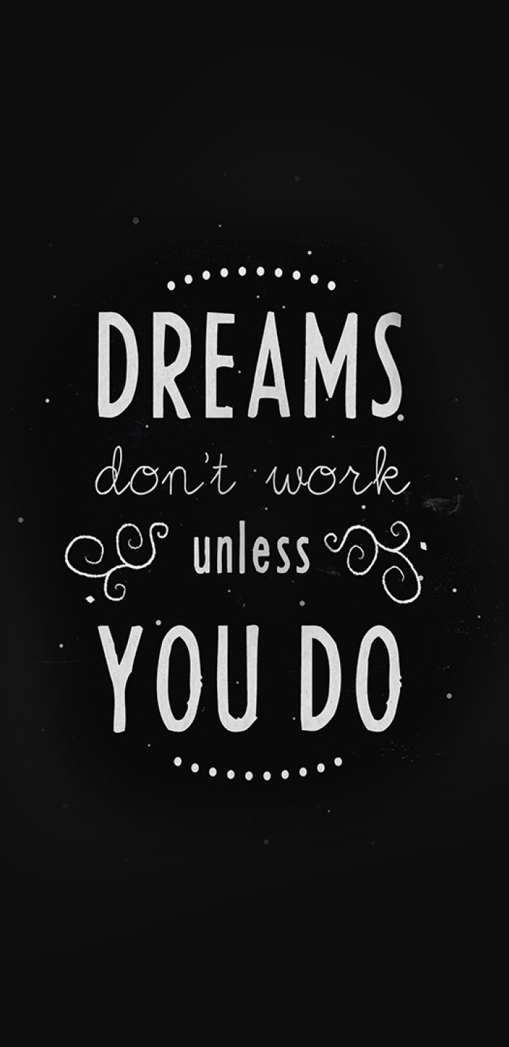 720x1480 Dreams Don't Work Unless You Do 720x1480 Resolution Wallpaper